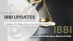 IBBI Update -Insolvency and Bankruptcy Board of India amends the Insolvency and Bankruptcy Board of India (Liquidation Process) Regulations, 2016 and Insolvency and Bankruptcy Board of India (Voluntary Liquidation Process) Regulations, 2017